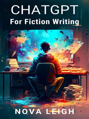 ChatGPT For Fiction Writing - ebook